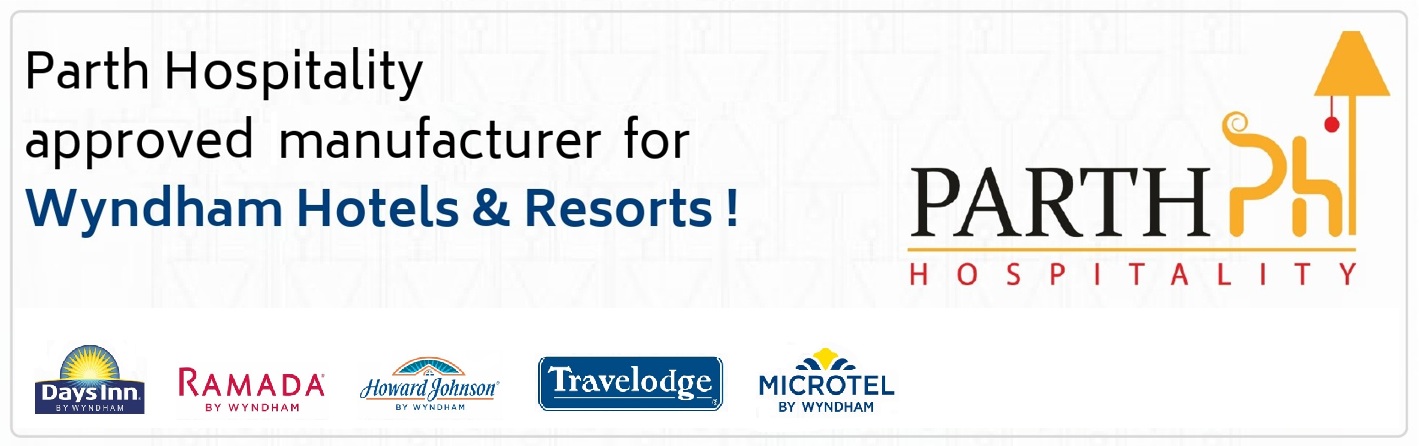 Banner stating Parth Hospitality as an approved manufacturer for Wyndham Hotels & Resorts, featuring logos for Days Inn, Ramada, Howard Johnson, Travelodge, and Microtel." Banner stating Parth Hospitality as an approved manufacturer for Wyndham Hotels & Resorts, featuring logos for Days Inn, Ramada, Howard Johnson, Travelodge, and Microtel."