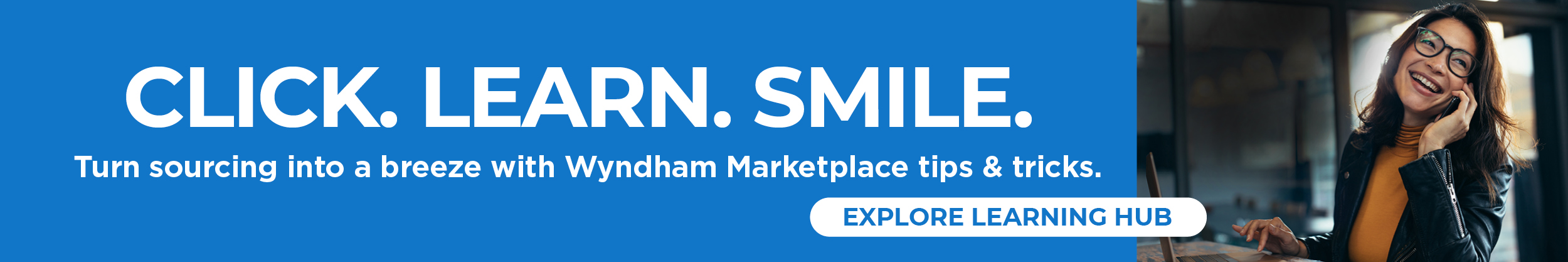 Wyndham Marketplace banner features the text "CLICK. LEARN. SMILE." highlighting Wyndham Marketplace tips.